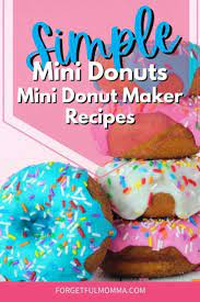 mini donut maker recipe forgetful momma