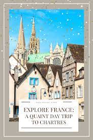 a day trip to chartres from paris