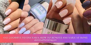 say goodbye to sns nails how to remove