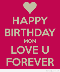 Happy Birthday Mom via Relatably.com