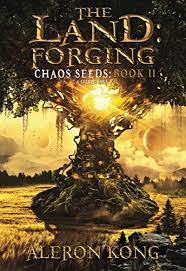 Forging (chaos seeds book 2). Similar Books Like The Land Raiders A Litrpg Saga Chaos Seeds Book 6 By Aleron Kong