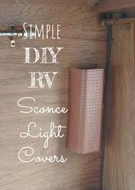 Simple Diy Rv Sconce Light Covers Diy Rv Light Covers Diy Sconces