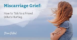 miscarriage grief how to talk to a