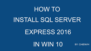how to install sql server 2016 express