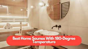 best home saunas with 180 degrees top
