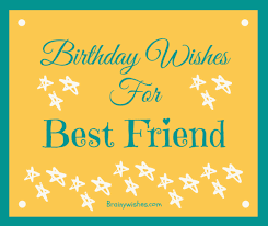 Your best friend not only knows all your secrets but also motivates you in difficult times. 55 Birthday Wishes For Best Friend Messages For Friends Birthday