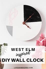 West Elm Inspired Diy Wall Clock Life