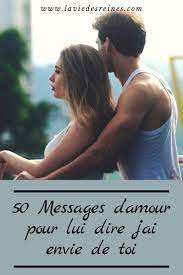50 Messages d'amour pour lui dire j'ai envie de toi | Message amour,  Heureux relations, Message romantique