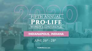 5th Annual Pro Life Womens Conference At Indianapolis