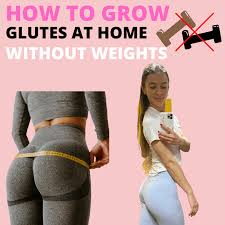 grow glutes at home without weights