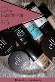 best matte makeup for oily skin the
