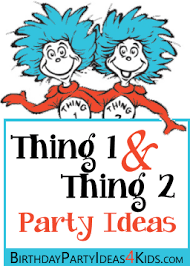 thing 1 and thing 2 birthday party theme