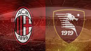 AC Milan vs Salernitana, probable lineups - AC Milan News