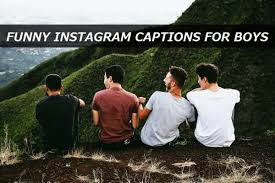 100 funny insram captions for boys