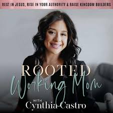Rooted Working Mom, How to Mother God’s Way, Faith-Led Mom Coach, Christian Mom Podcast, Connect With Your Kids, Self Care Tips for Moms, Clarity on Motherhood Purpose, Gospel Centered Parenting