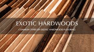 types of exotic hardwood flooring