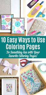 Colours have a deep impact on our lives and give a new dimension to our thoughts and perspective. 10 Easy Ways To Use Coloring Pages Hello Little Home