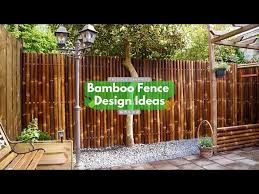 Bamboo Fence Design Ideas