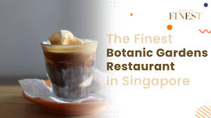botanic gardens restaurant in singapore