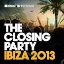 Defected Presents the Closing Party Ibiza 2013