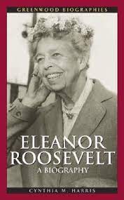 Eleanor turned to books for solace and escape from these staggering personal losses and the stifled upbringing in her grandmother hall's house. Eleanor Roosevelt A Biography By Cynthia M Harris
