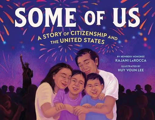 Amazon.com: Some of Us: A Story of Citizenship and the United States: 9780316571753: LaRocca, Rajani, Voun Lee, Huy: Books