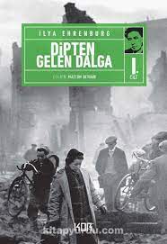 Dipten Gelen Dalga (1. Cilt) - İlya Ehrenburg |