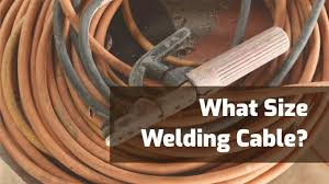 welding cable size what s best with