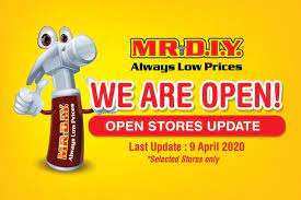 Refer to the store list above for the locations. Mr Diy Selected Outlets Are Open Now 8 April 2020 Onwards