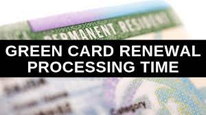 green card renewal processing time