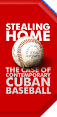 Stealing Home: The Case of Contemporary Cuban Baseball
