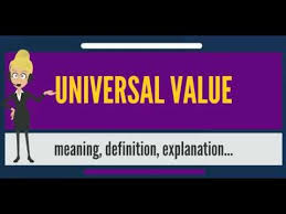 Our values determine what we consider to be right, wrong, fair, unfair, good or evil. What Is Universal Value What Does Universal Value Mean Universal Value Meaning Youtube