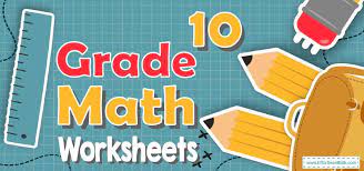 Grade 10 Math Worksheets Free Printable