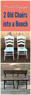 how to repurpose 2 old chairs into a bench