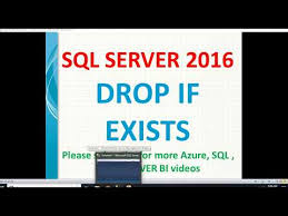 drop if exists in sql server 2016
