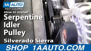How To Replace Serpentine Idler Pulley 99 07 Gmc Sierra