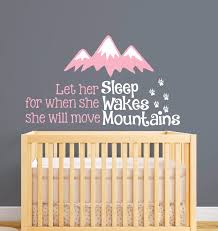 With selections of quotes, nursery/bedroom, kitchen, bathroom and photography prints. Let Her Sleep For When She Wakes She Will Move Mountains Wall Sticker Vintyl Art Removable Kids Baby Room Decoration W238 Wall Stickers Aliexpress
