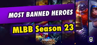 The Most Banned Heroes In Mobile Legends: Bang Bang Season 23