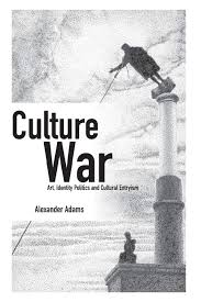 culture war art identity politics and cultural entryism societas culture war art identity politics and cultural entryism societas paperback 1 mar 2019
