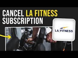 how to cancel la fitness in few seconds