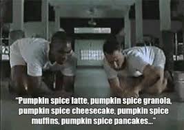 Image result for Give me all the pumpkin spice gif
