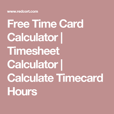 Free Time Card Calculator Timesheet Calculator Calculate