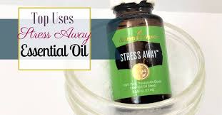 Diffuse this especially soothing combination. 15 Relaxing Uses For Stress Away Essential Oil Grace For Single Parents