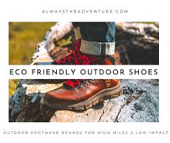 15 sustainable outdoor shoes for high