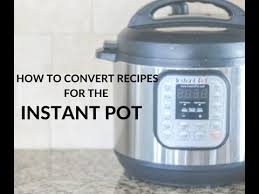 How To Cook Most Anything In The Instant Pot