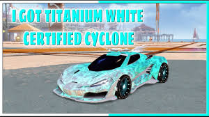 Welcome to rocket league garage, world's first rocket league fan site. I Got Titanium White Certified Cyclone In Rocket League Youtube