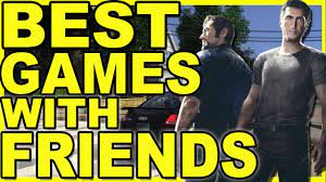 10 best games to play with friends 10