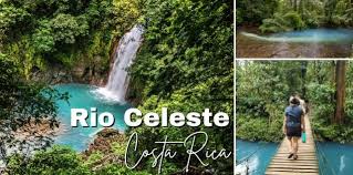 rio celeste costa rica how to plan the