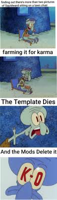 Trending images and videos related to squidward on a chair! New Spongebob Memes Template Memes Mocking Memes Blank Memes