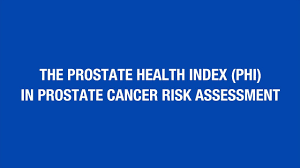 The Prostate Health Index Phi In Prostate Cancer Risk